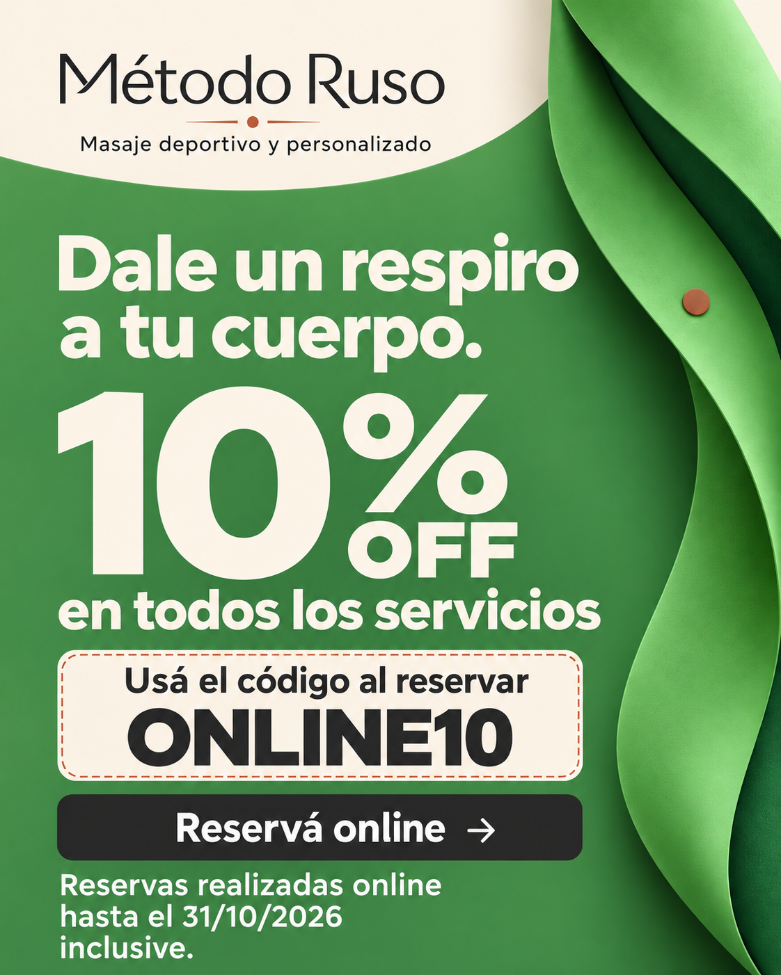 Método Ruso. Dale un respiro a tu cuerpo. 10% OFF en todos los servicios. Usá el código ONLINE10 al reservar. Reservas realizadas online hasta el 31/10/2026 inclusive.